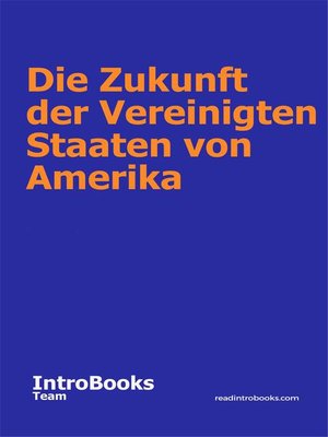 Die Zukunft der Vereinigten Staaten von Amerika - ebook